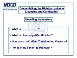 What is Credentialing ? What is Licensing &amp;Certification?