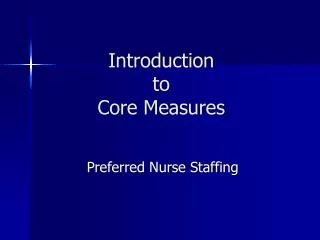 Introduction to Core Measures