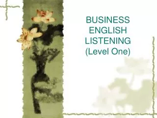 BUSINESS ENGLISH LISTENING (Level One)
