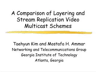 A Comparison of Layering and Stream Replication Video Multicast Schemes
