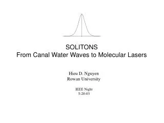 SOLITONS From Canal Water Waves to Molecular Lasers