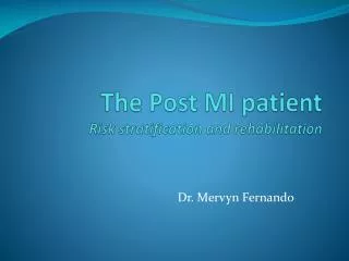 The Post MI patient Risk stratification and rehabilitation