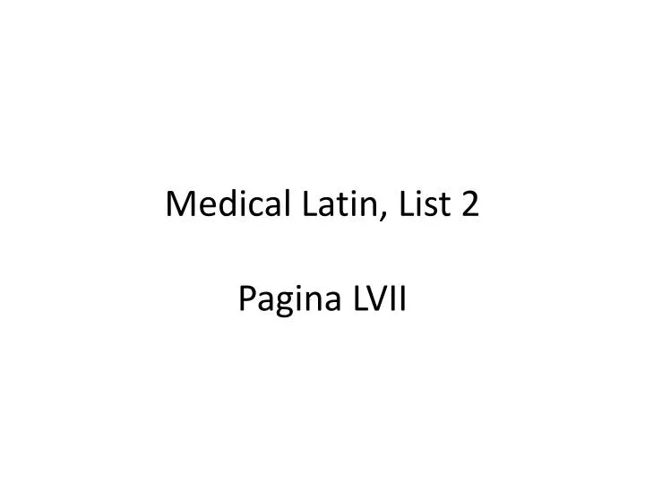 medical latin list 2 pagina lvii