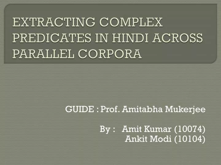 extracting complex predicates in hindi across parallel corpora