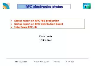 Status report on RPC FEB production Status report on RPC Distribution Board Interfaces RPC-LB