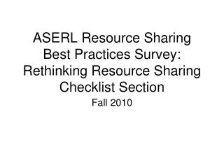 ASERL Resource Sharing Best Practices Survey: Rethinking Resource Sharing Checklist Section