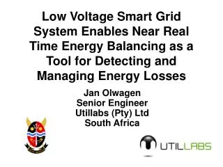 Jan Olwagen Senior Engineer Utillabs (Pty) Ltd South Africa