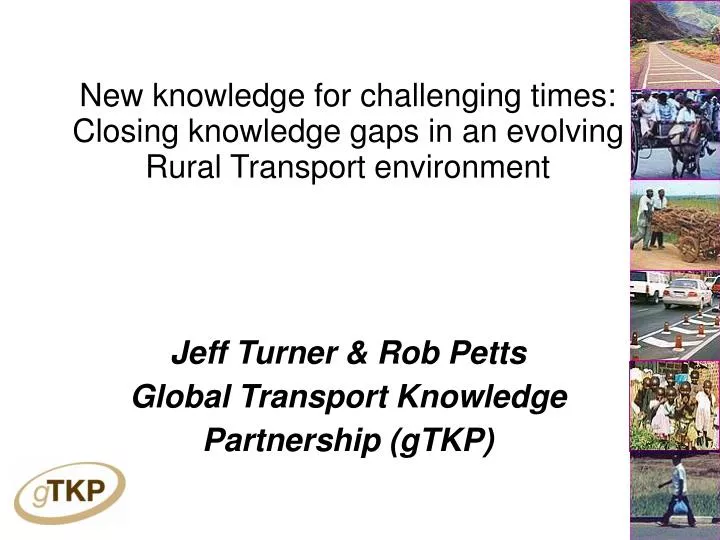 jeff turner rob petts global transport knowledge partnership gtkp