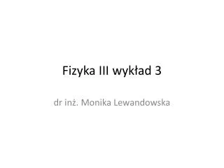 fizyka iii wyk ad 3