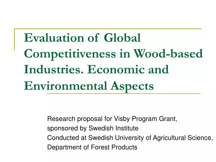 evaluation of global competitiveness in wood based industries economic and environmental aspects