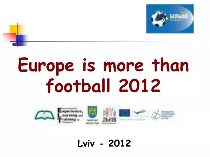 europe is more than football 2012
