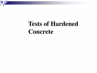 Tests of Hardened Concrete
