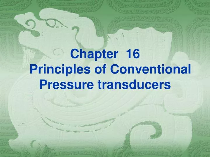 chapter 16 principles of conventional pressure transducers