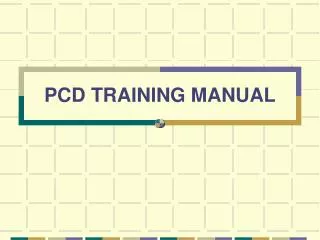 PCD TRAINING MANUAL