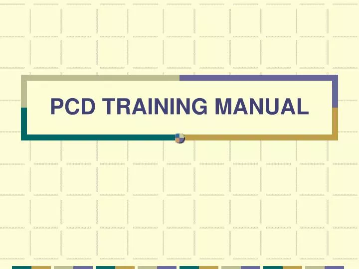 pcd training manual