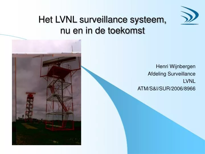 het lvnl surveillance systeem nu en in de toekomst