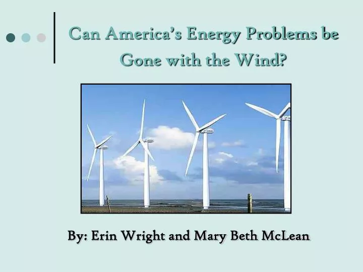 can america s energy problems be gone with the wind
