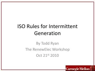 ISO Rules for Intermittent Generation