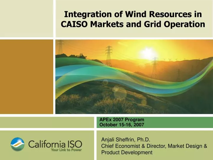 integration of wind resources in caiso markets and grid operation