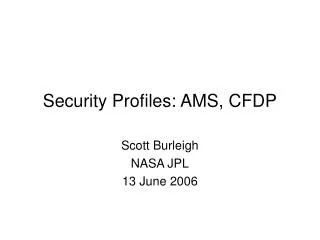 Security Profiles: AMS, CFDP