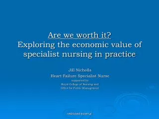 Are we worth it? Exploring the economic value of specialist nursing in practice