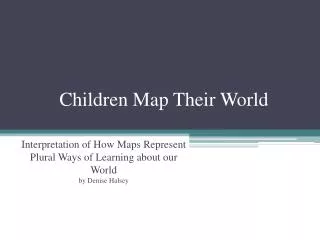 Children Map Their World