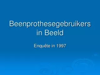 beenprothesegebruikers in beeld