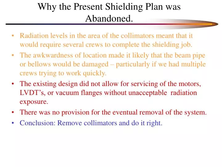 why the present shielding plan was abandoned