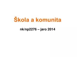 kola a komunita nk np2276 jaro 2014