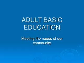 ADULT BASIC EDUCATION