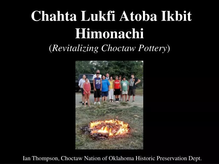 chahta lukfi atoba ikbit himonachi revitalizing choctaw pottery