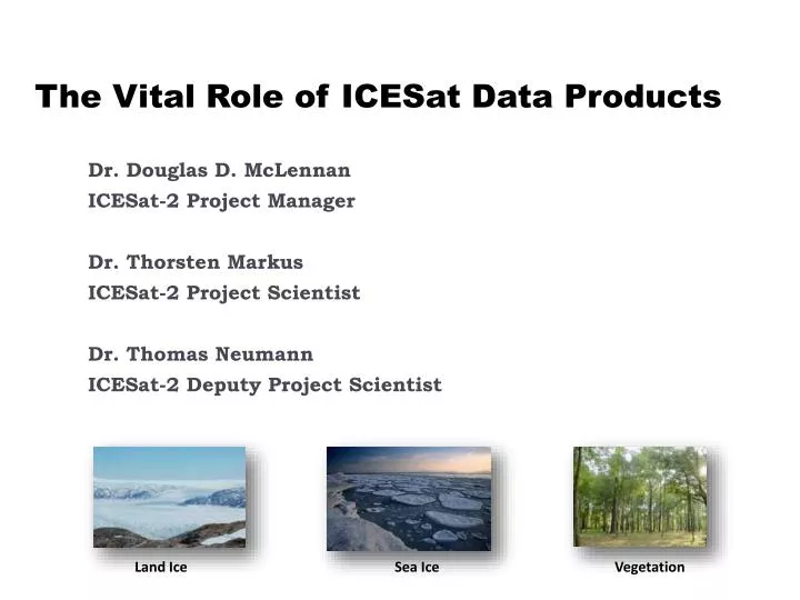 the vital role of icesat data products