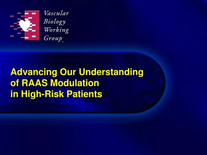 advancing our understanding of raas modulation in high risk patients