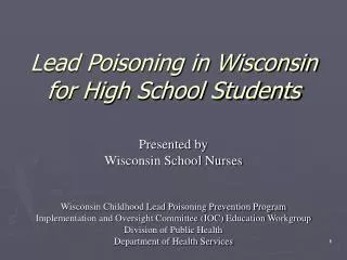 Lead Poisoning in Wisconsin for High School Students Presented by Wisconsin School Nurses