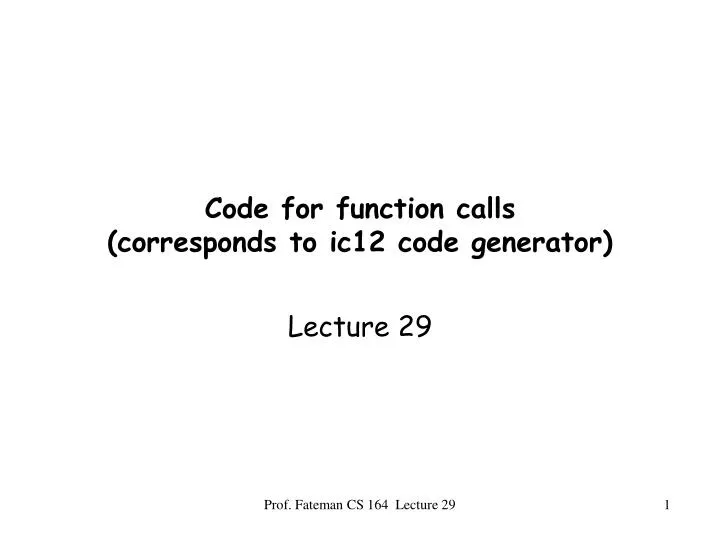 code for function calls corresponds to ic12 code generator