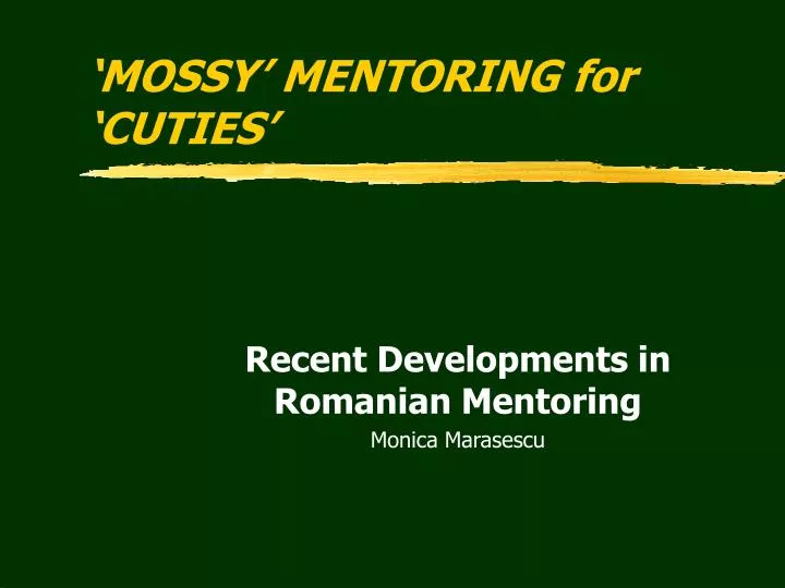 mossy mentoring for cuties