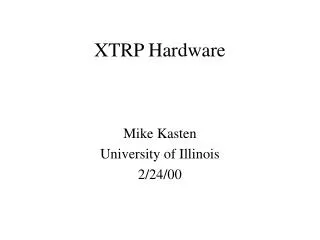 XTRP Hardware
