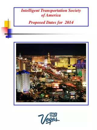 Intelligent Transportation Society of America Proposed Dates for 2014