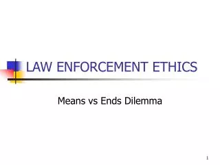 LAW ENFORCEMENT ETHICS
