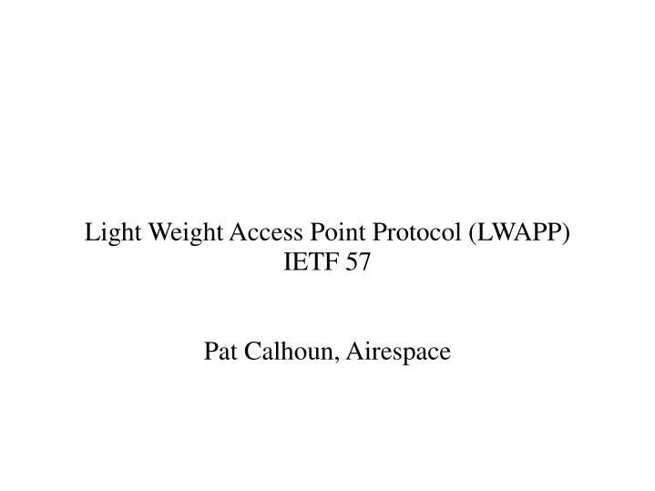 light weight access point protocol lwapp ietf 57 pat calhoun airespace