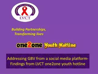 Addressing GBV from a social media platform- Findings from LVCT one2one youth hotline
