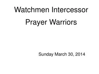 Watchmen Intercessor Prayer Warriors