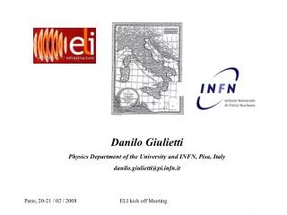 Danilo Giulietti Physics Department of the University and INFN, Pisa, Italy