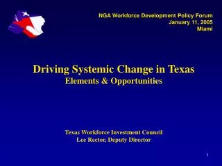 Driving Systemic Change in Texas Elements &amp; Opportunities Texas Workforce Investment Council