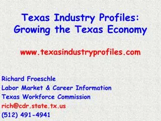Texas Industry Profiles: Growing the Texas Economy texasindustryprofiles