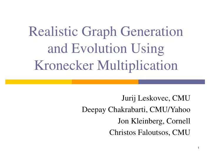 realistic graph generation and evolution using kronecker multiplication