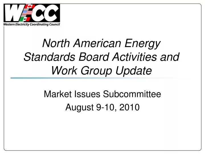 north american energy standards board activities and work group update