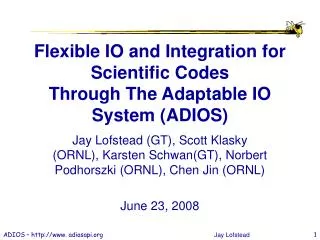 Flexible IO and Integration for Scientific Codes Through The Adaptable IO System (ADIOS)