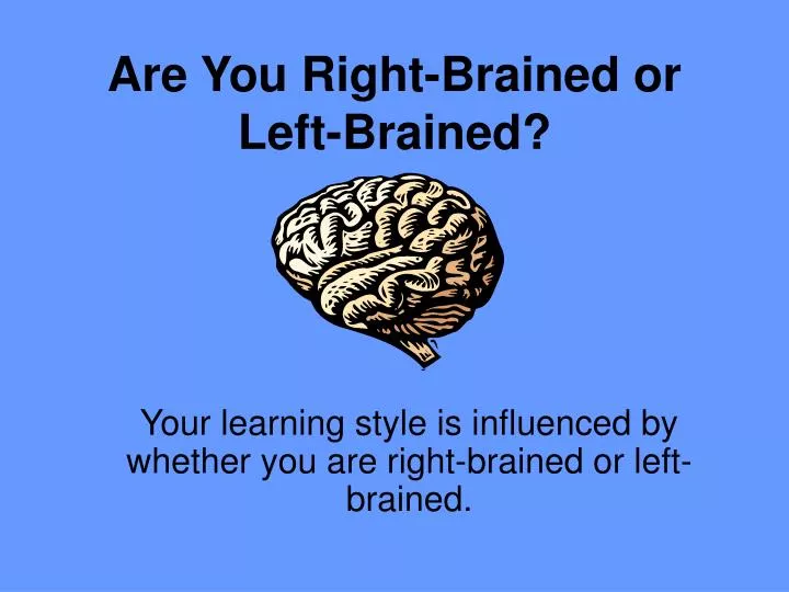 are you right brained or left brained