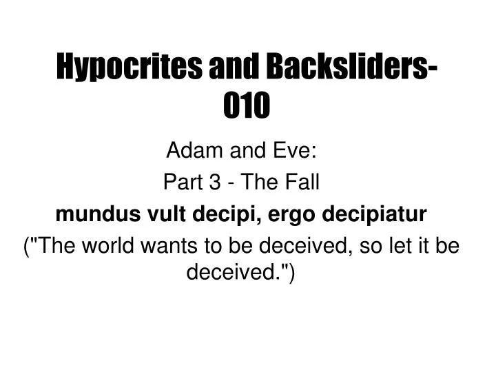hypocrites and backsliders 010